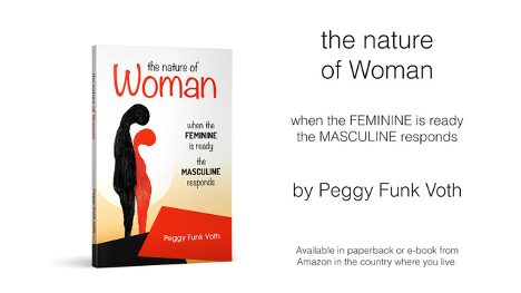the nature of WOMAN: when the FEMININE is ready, the MASCULINE responds
